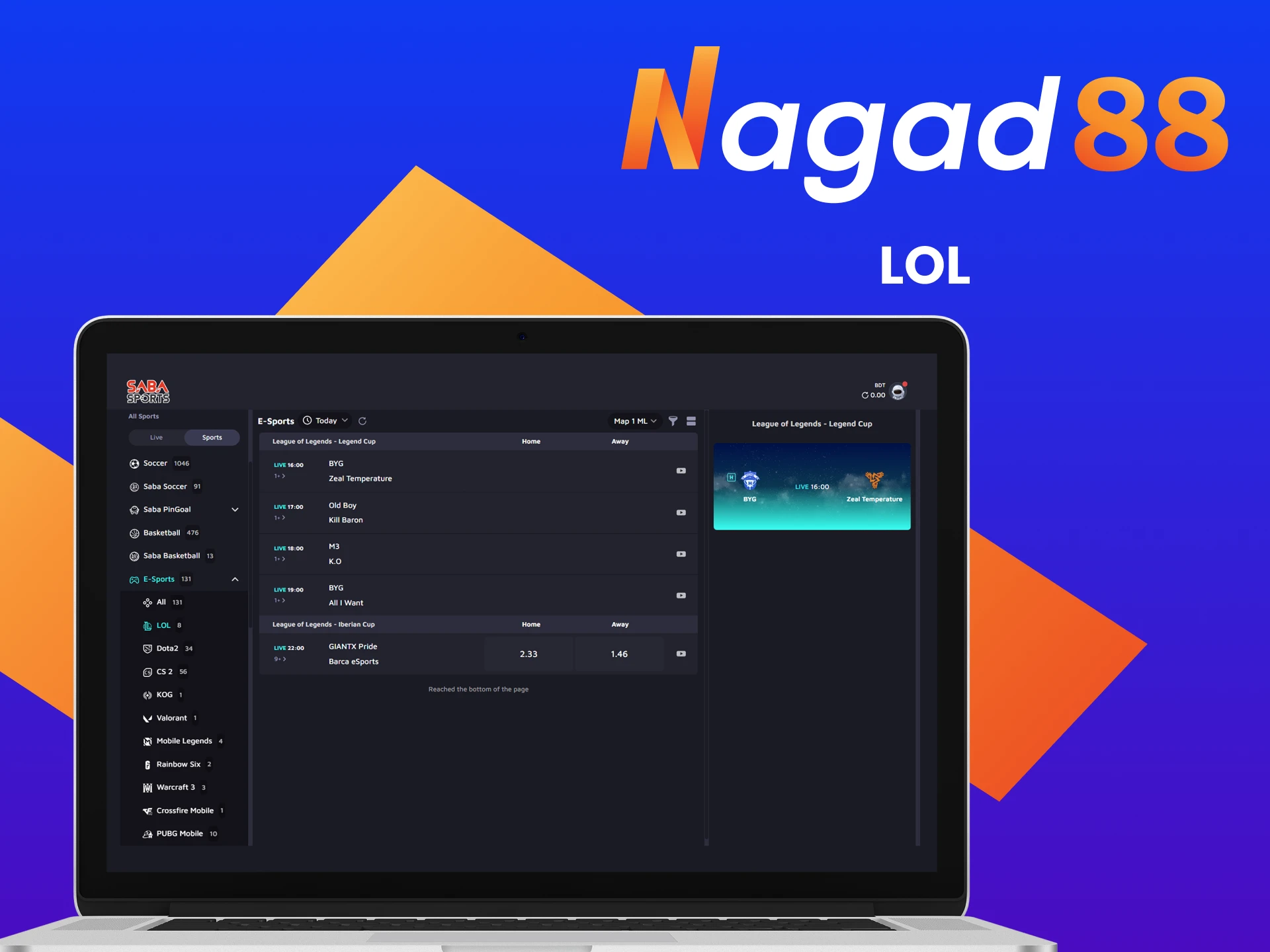 You can place bets on LoL in the eSports section of Nagad88 today.